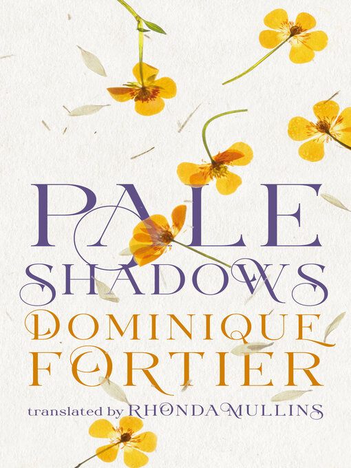 Title details for Pale Shadows by Dominique Fortier - Available